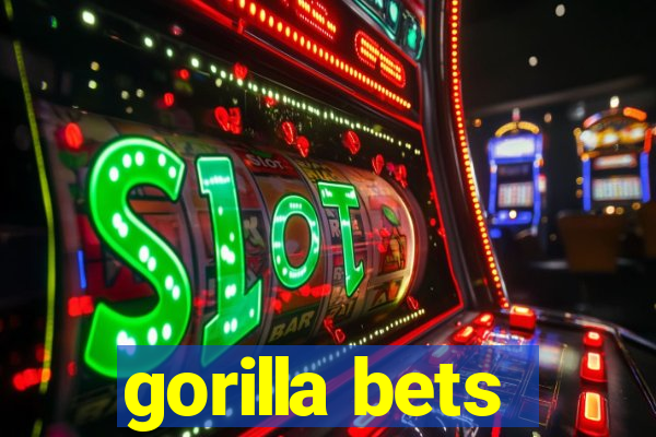 gorilla bets